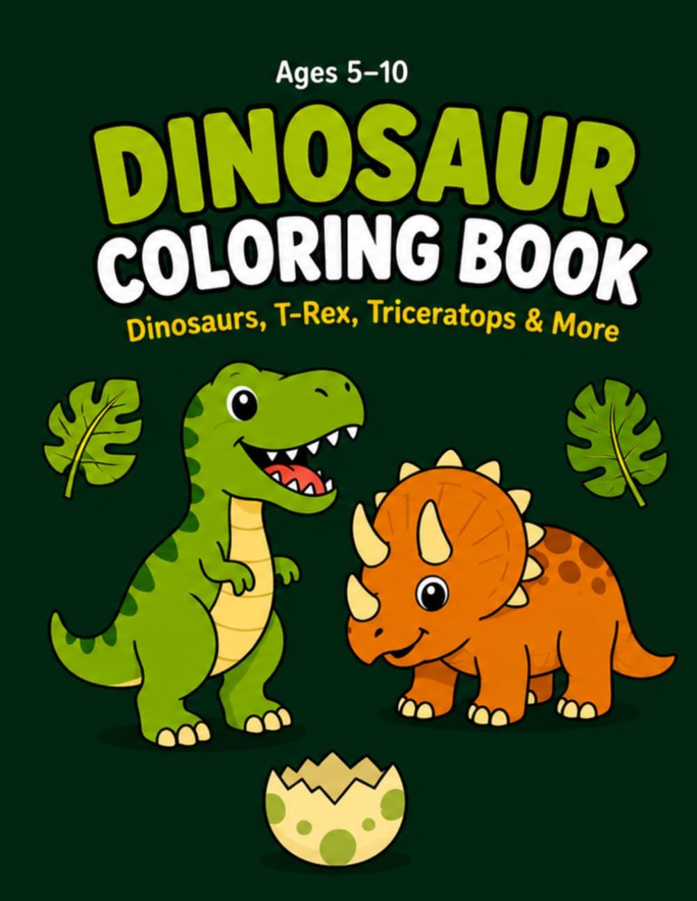 Dinosaur Coloring Book for Kids Ages 5–10: Fun & Easy Dinosaurs | Cute Simple Designs with Big Spaces for Coloring by Three Little Doodles