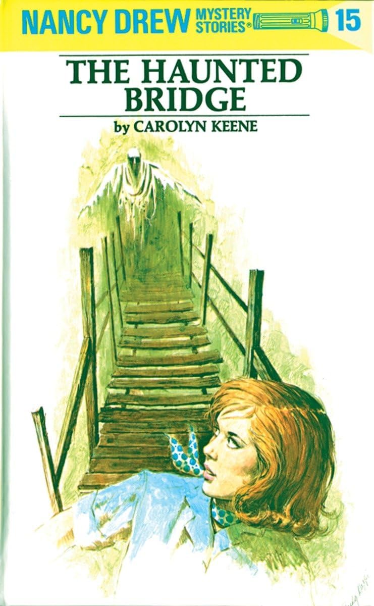 The Haunted Bridge (Nancy Drew, Book 15) by Carolyn Keene