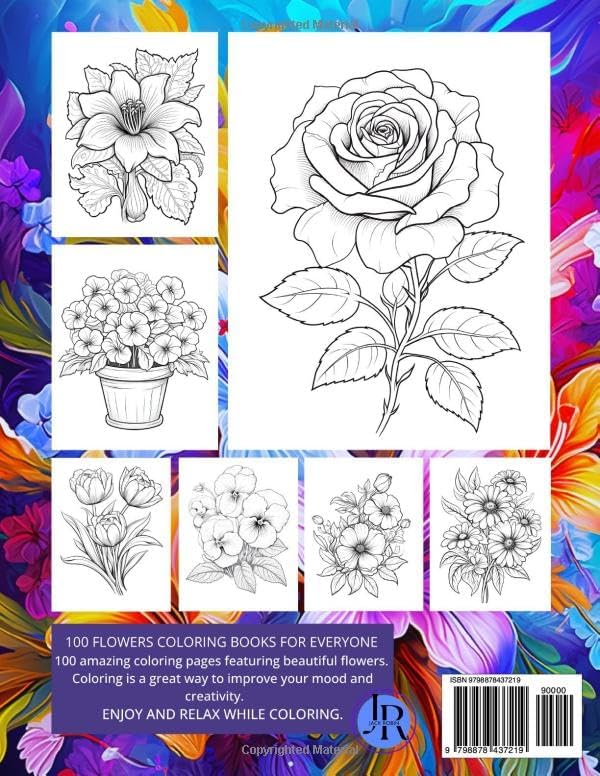100 Flowers Adult Coloring Book: Beautiful and Easy Flowers, Vases with Bouquets, and Patterns, Coloring Pages with Large Print for Relaxation and Calmness (Flowers Coloring Book) by Jack Robin