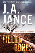 Field of Bones: A Brady Novel of Suspense (Joanna Brady Mysteries) by J. A. Jance