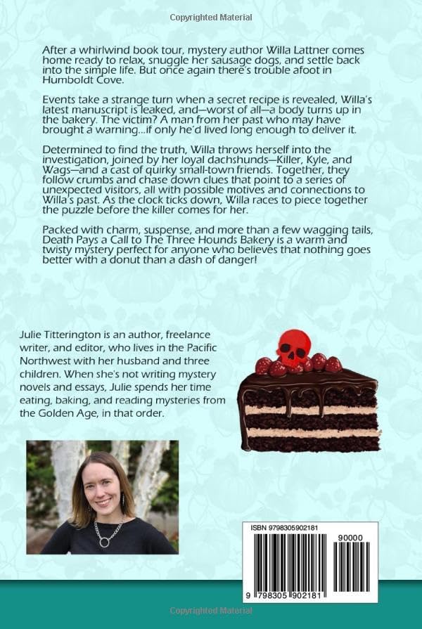 Death Pays A Call To The Three Hounds Bakery: A Cozy Murder Mystery (The Doxies & Donuts Mystery Series) by Julie Titterington