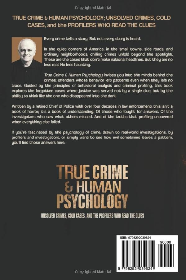 TRUE CRIME AND HUMAN PSYCHOLOGY: UNSOLVED CRIMES, COLD CASES, AND THE PROFILERS WHO READ THE CLUES by Michael Gillette