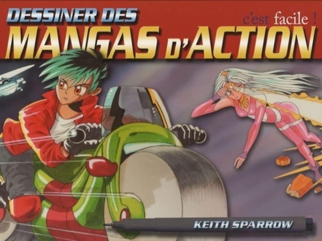 Dessiner des Mangas d'action by Keith Sparrow
