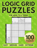 Logic Grid Puzzles For Adults & Teens: Relaxing Logical Reasoning Activity For A Satisfying Brain Workout - Includes Bonus Second Chance Grids (Puzzle Books by Alex Smart) by Alex Smart