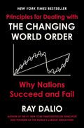 Principles for Dealing with the Changing World Order: Why Nations Succeed and Fail by Ray Dalio