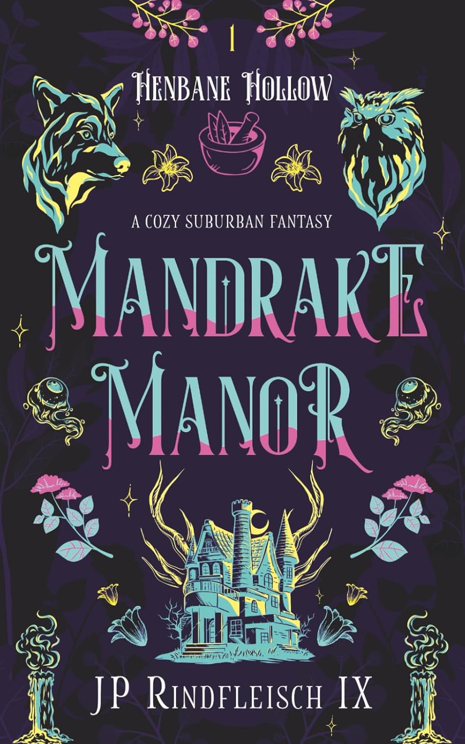 Mandrake Manor: A LGBT Cozy Suburban Fantasy (Henbane Hollow) by JP Rindfleisch IX
