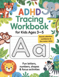 ADHD Tracing Workbook for Kids Ages 3-5: Fun Letters, Numbers, Shapes & Focus Activities by Mariah Dickson