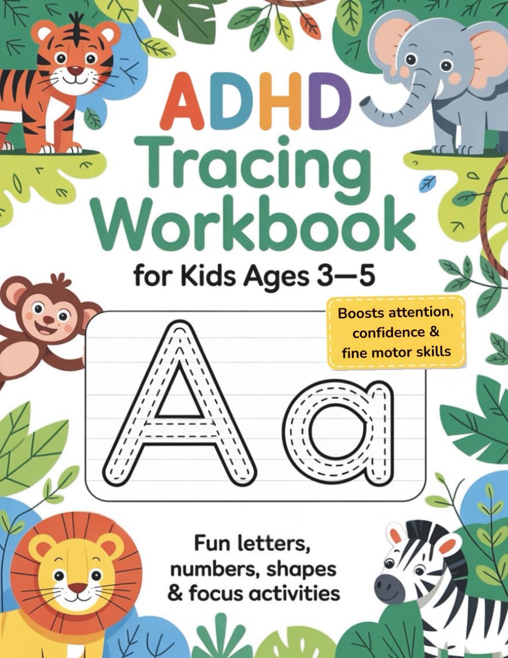 ADHD Tracing Workbook for Kids Ages 3-5: Fun Letters, Numbers, Shapes & Focus Activities by Mariah Dickson