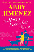 The Happy Ever After Playlist (The Friend Zone, 2) by Abby Jimenez