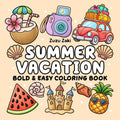 Summer Vacation: Bold & Easy Coloring Book, Simple and Big Designs for Adults & Kids by Zuzu Zaki