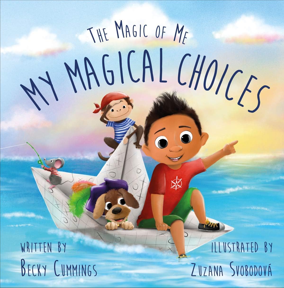 My Magical Choices - Teach Kids to Choose a Great Day with their Choices! by Becky Cummings