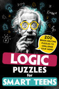 Logic Puzzles for Smart Teens: 200 Challenging Brain Teasers, Riddles, and Mind Games for Teenagers Ages 12 and Up to Boost Critical Thinking and Problem-Solving Skills by Originale Educ