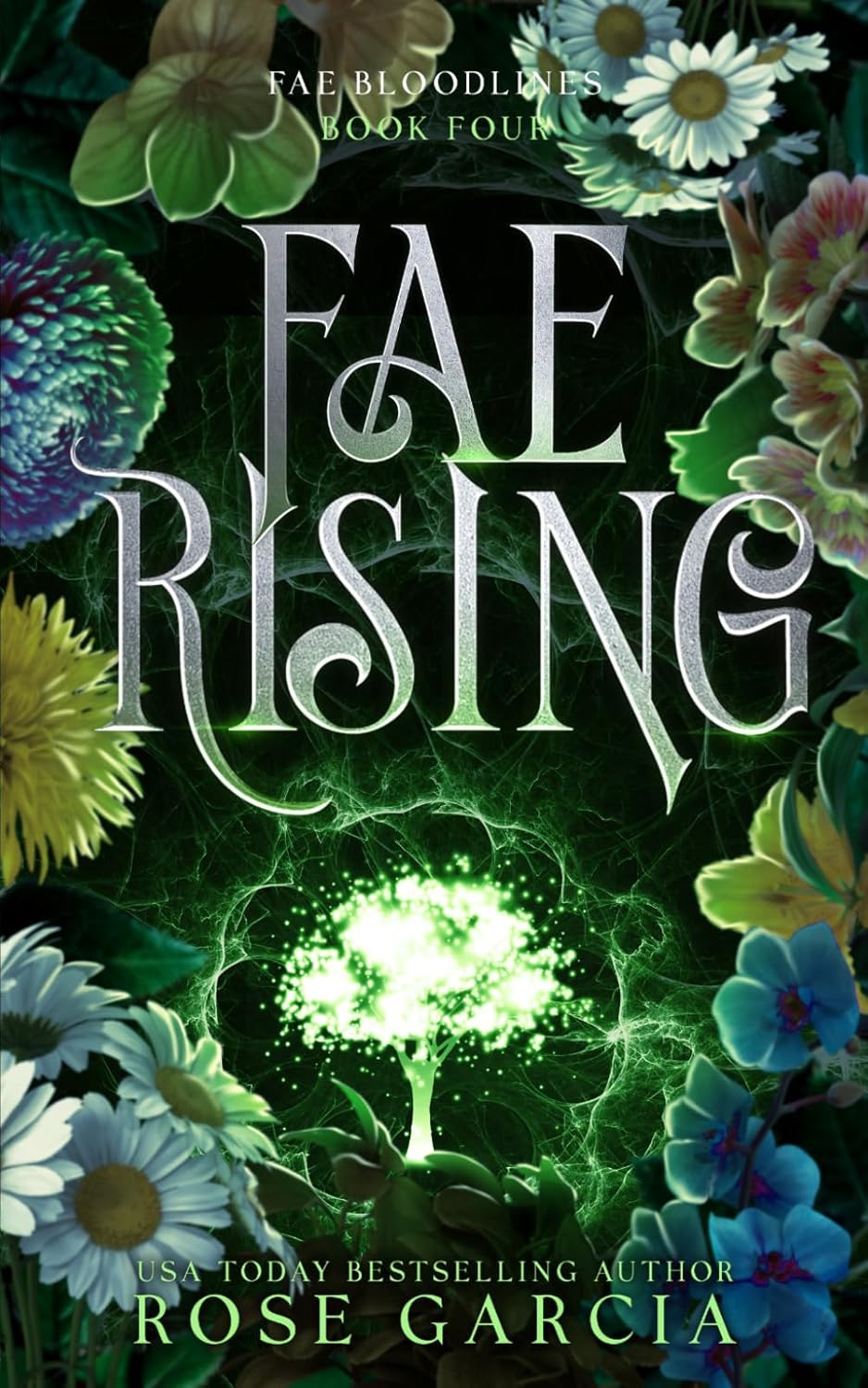 Fae Rising: A Royal Romantic Fantasy (Fae Bloodlines) by Rose Garcia