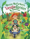 Messy McFarlen's Tomato Garden: A fun new picture book about gardening (The Dirt Diggers Club) by Barry Brandon Waldo