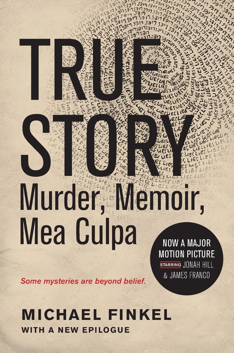 True Story tie-in edition: Murder, Memoir, Mea Culpa by Michael Finkel