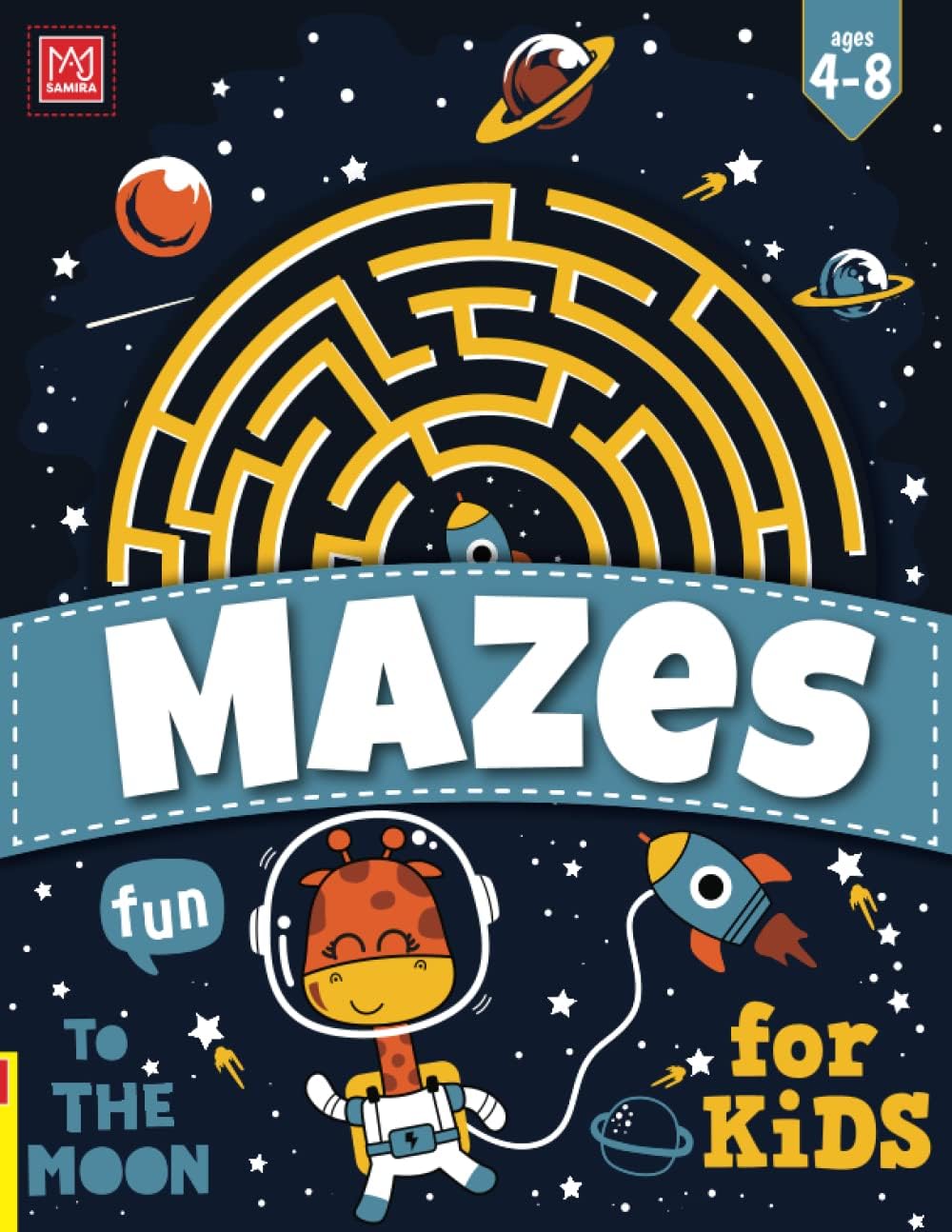 Mazes For Kids Ages 4-8: Maze Activity Book For Kids | More Than 101 Mazes by Samira Taj
