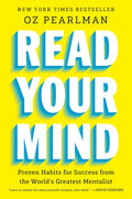 Read Your Mind: Proven Habits for Success from the World's Greatest Mentalist by Oz Pearlman