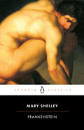 Frankenstein: Or the Modern Prometheus by Mary Shelley
