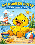 My Rubber Ducky Coloring Book: A Fun Rubber Duck Coloring Book for Kids Ages 3-8 | Cute Bath Toy Adventures with Easy Coloring Pages by Hudson Books