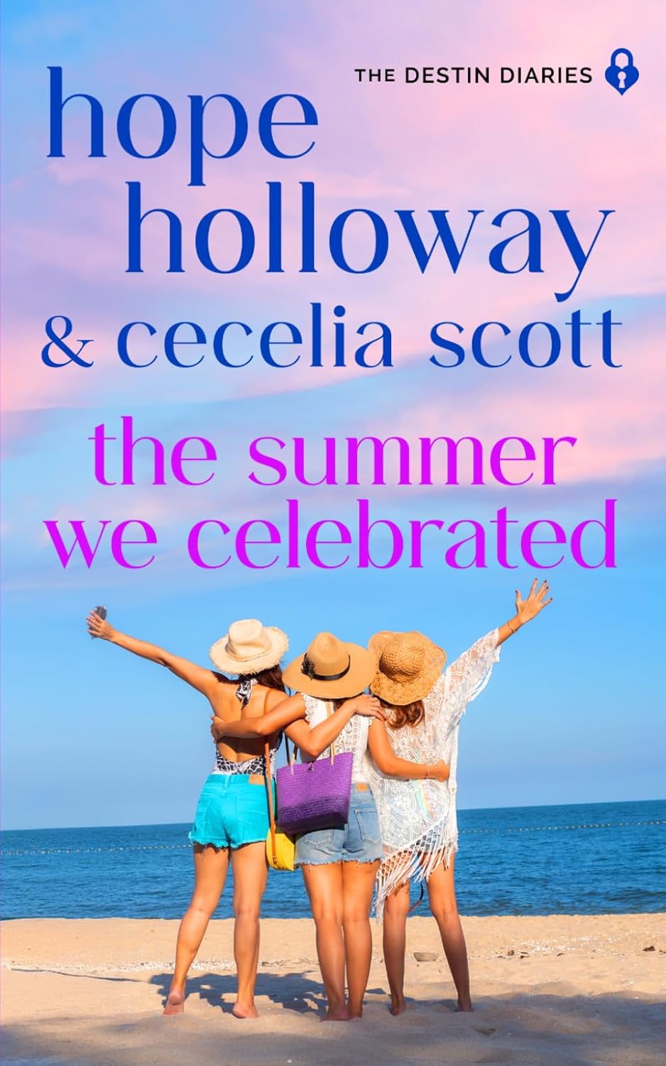 The Summer We Celebrated (The Destin Diaries) by Hope Holloway