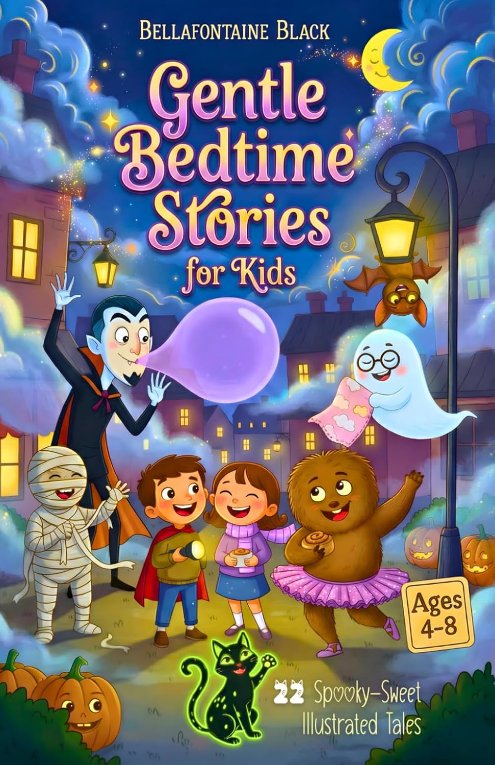 Gentle Bedtime Stories for Kids Ages 4-8: 22 Spooky-Sweet Illustrated Tales with Cute Halloween Monsters and Life Lessons in 5-10 Minute Reads by Bellafontaine Black