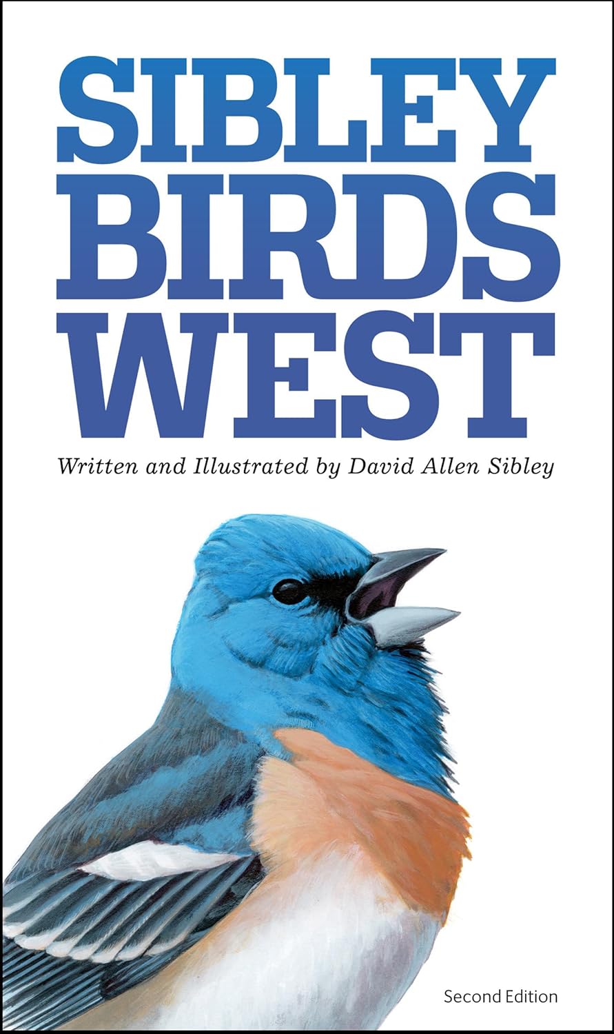 Sibley Birds West: Field Guide to Birds of Western North America by David Allen Sibley