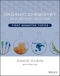 Organic Chemistry as a Second Language: First Semester Topics by David R. Klein