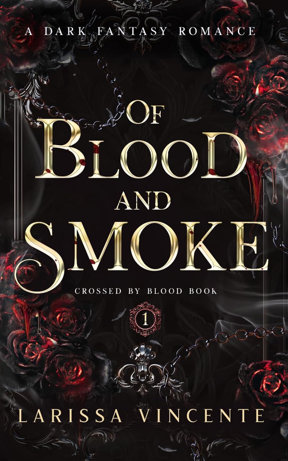 Of Blood and Smoke: A Dark Fantasy Romance (Crossed by Blood) by Larissa Vincente