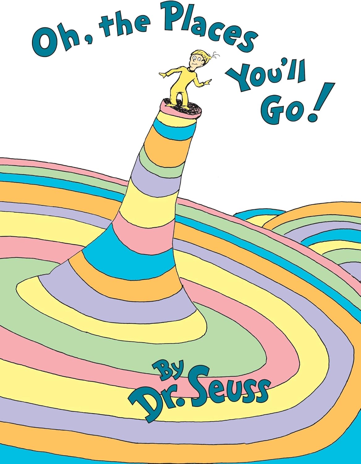 Oh, the Places You'll Go! by Dr. Seuss