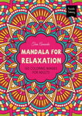 Mandala For Relaxation: 160 Exquisite Mandala Patterns For Adults: Artistic Designs for Mindful Calm and Serenity by Tina Amanda