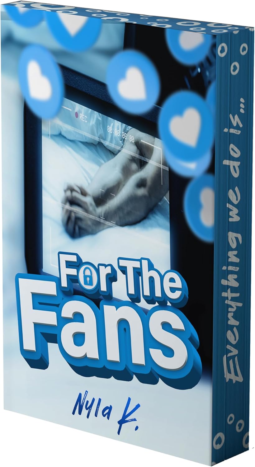 For the Fans: A Novel (Deluxe Limited Edition) by Nyla K