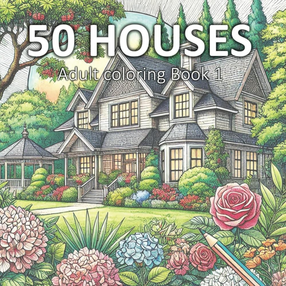Houses Colouring book for Aduts, Teens, Women and Men.: Homes and Landscapes for Relaxation, Calmness and Stress Relief (Adult Coloring Books serie) by Dario Casazza