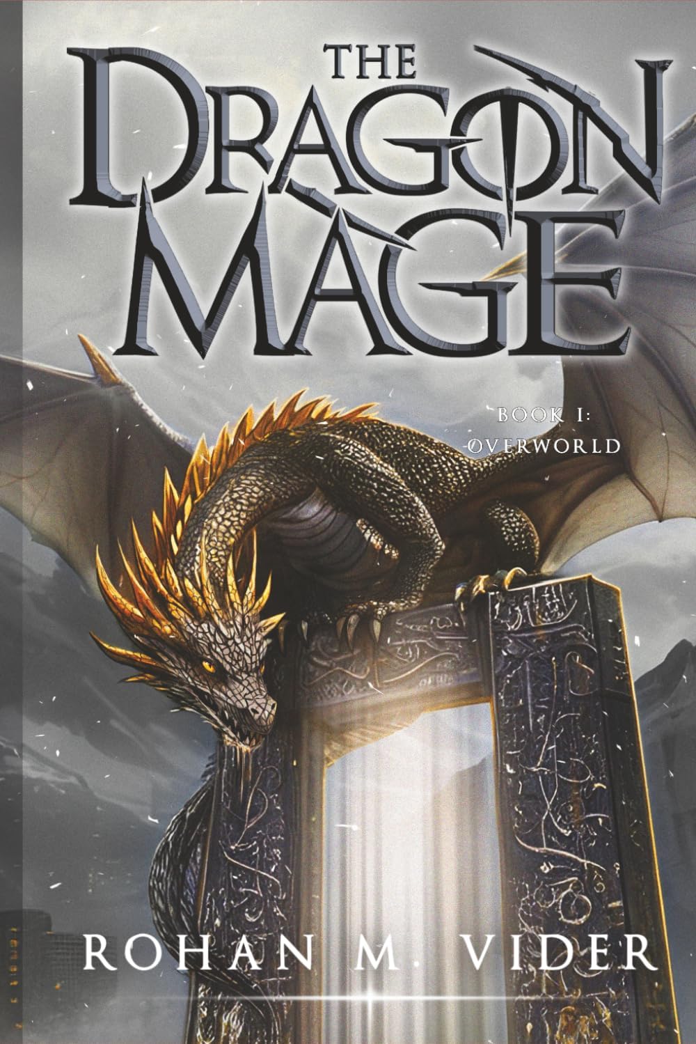 Overworld (The Dragon Mage Book 1): A fantasy post-apocalyptic story (Dragon Mage Saga) by Rohan M. Vider