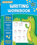 Writing Workbook for Ages 4-7 with 75+ Handwriting Activities, Pencil Control, Lowercase Letters, Numbers, Capital Letters, Words and Sentences, Conforms to Common Core Standards (Gold Stars Series) by Gold Stars