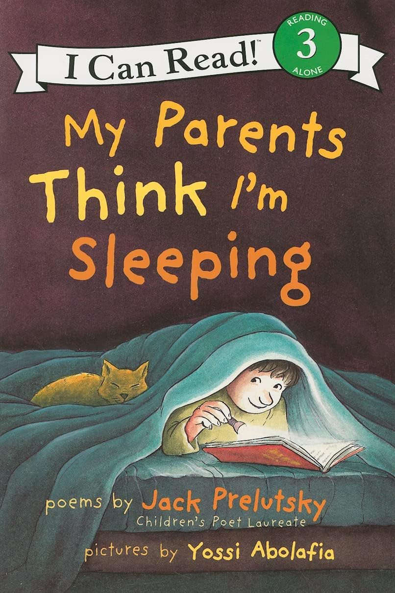 My Parents Think I'm Sleeping: A Humorous Poetry Collection for Children (Ages 4-8) (I Can Read Level 3) by Jack Prelutsky