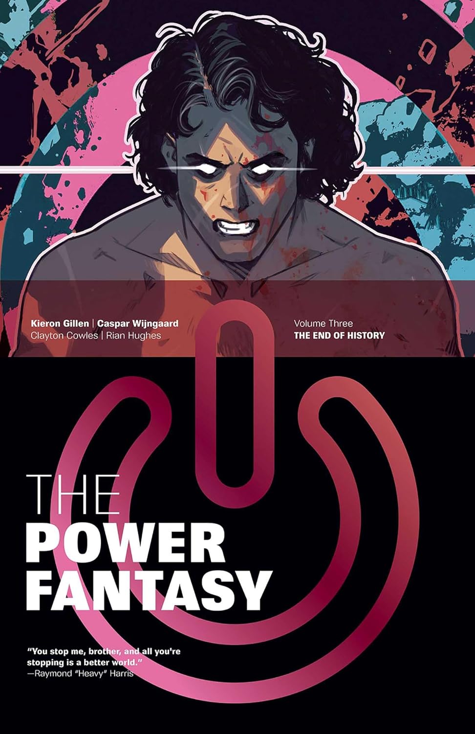 The Power Fantasy Volume 3: The End of History by Kieron Gillen