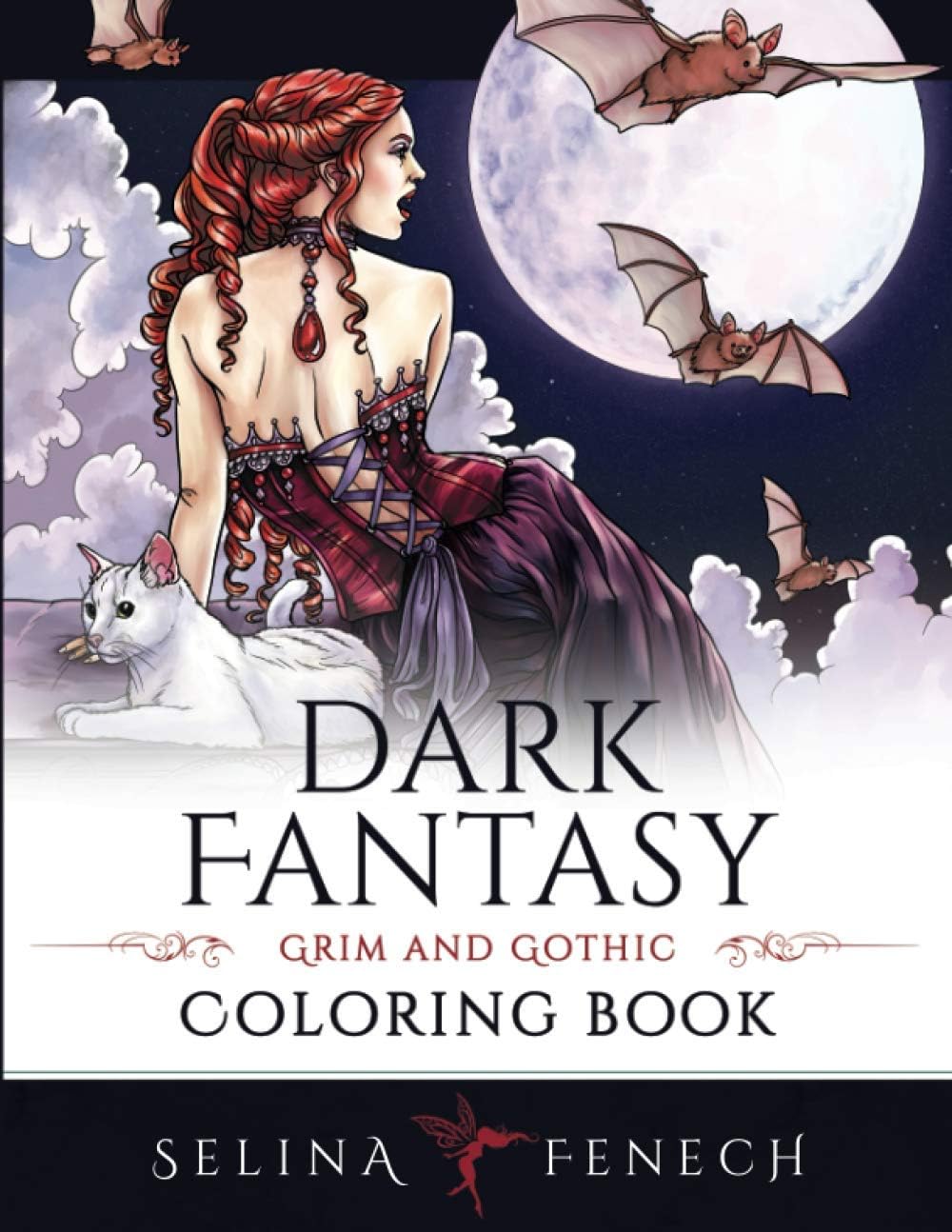 Dark Fantasy Coloring Book: Grim and Gothic (Fantasy Coloring by Selina) by Selina Fenech