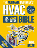 HVAC BIBLE [10 in 1] The Ultimate Beginner's Guide: Mastering Residential & Commercial Systems, Setup to Advanced Troubleshooting, Practical Maintenance, Energy Efficiency, and Career Insights by Mike Ursan