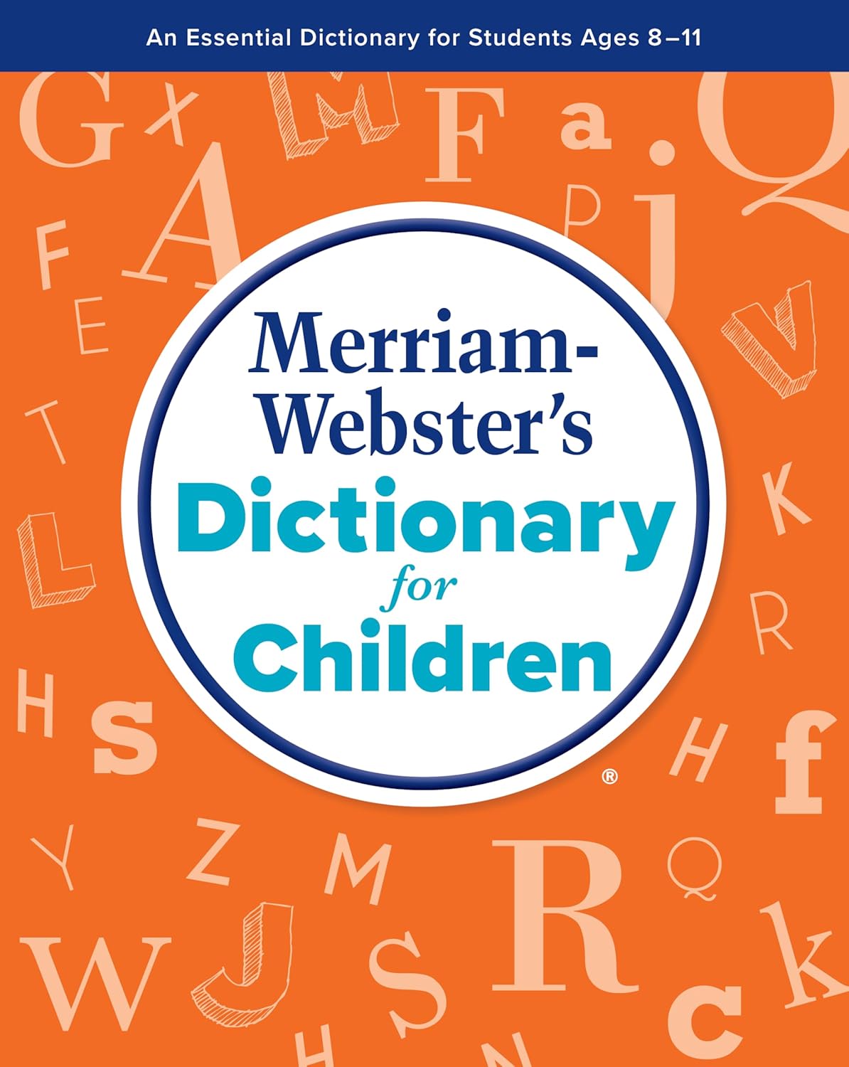 Merriam-Webster’s Dictionary for Children by Merriam-Webster