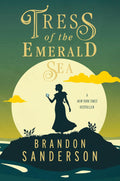 Tress of the Emerald Sea: A Cosmere Novel (Secret Projects) by Brandon Sanderson