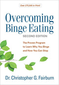 Overcoming Binge Eating: The Proven Program to Learn Why You Binge and How You Can Stop by Christopher G. Fairburn