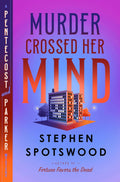 Murder Crossed Her Mind: A Pentecost and Parker Mystery by Stephen Spotswood