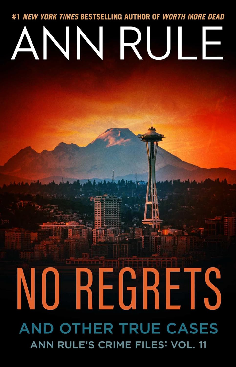No Regrets: Ann Rule's Crime Files: Volume 11 by Ann Rule