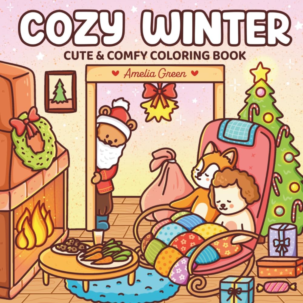 Cozy Winter: Cute & Comfy Coloring Book by Amelia Green