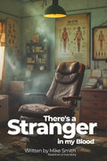 There's a Stranger in my Blood by Michael Smith