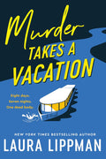 Murder Takes a Vacation: A Riveting Mystery of Deception, Art Theft, and Unexpected Romance on a Parisian Cruise by Laura Lippman