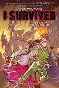 I Survived the Great Chicago Fire, 1871 (I Survived Graphic Novel #7) (7) by Lauren Tarshis