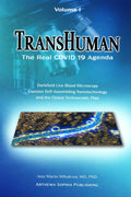 TRANSHUMAN: The Real COVID 19 Agenda - Volume 1: Darkfield Live Blood Microscopy Exposes Self-Assembling Nanotechnology and the Global Technocratic Plan by Dr. Ana Maria Mihalcea