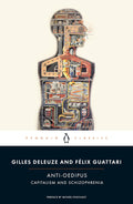 Anti-Oedipus: Capitalism and Schizophrenia (Penguin Classics) by Gilles Deleuze