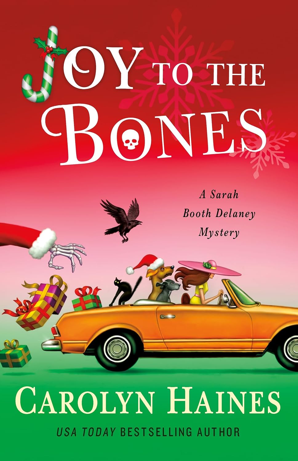 Joy to the Bones: A Sarah Booth Delaney Mystery by Carolyn Haines